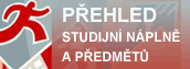 Přehled studijní náplně a předmětů.